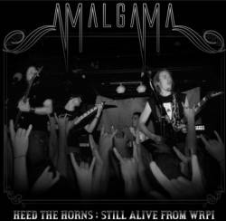 Amalgama (USA) : Heed the Horns: Still Alive from WRPI